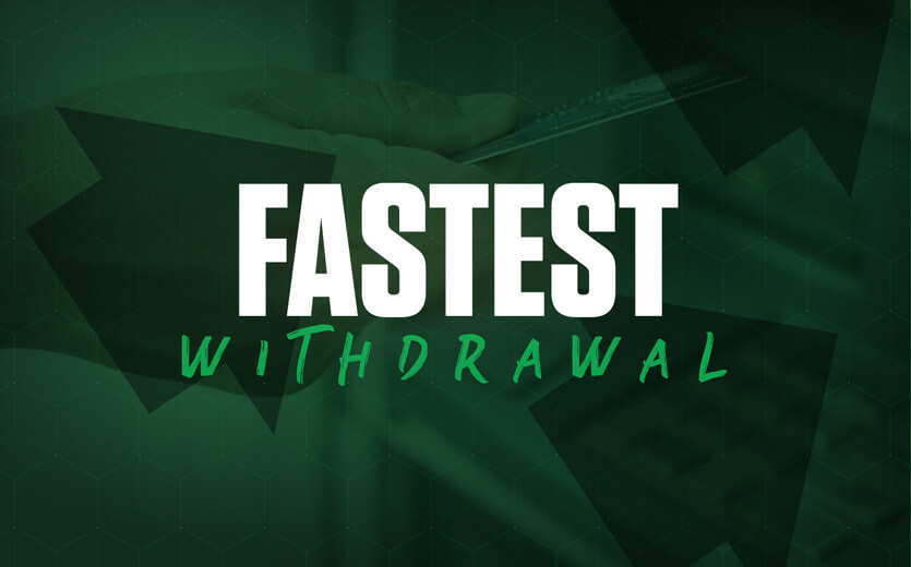 fastest withdrawal 