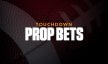 Touchdown prop bets text over a football
