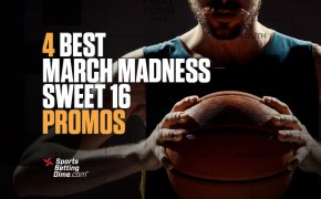 March Madness Sweet 16 Sports Betting Promos