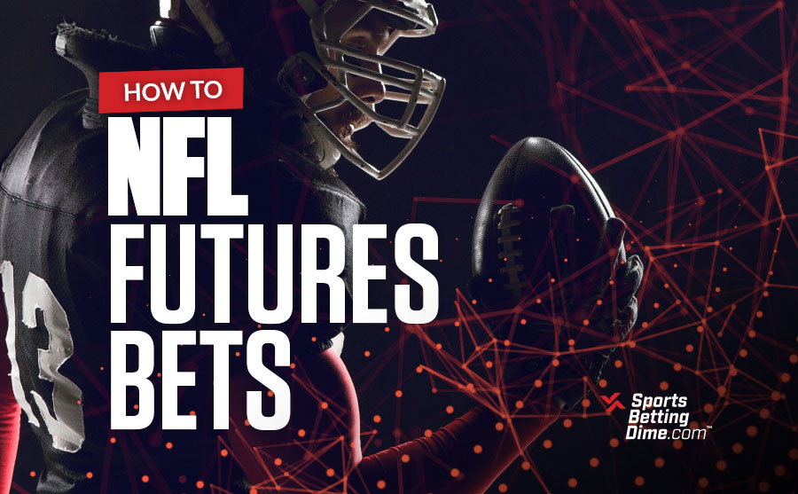 NFL Futures Betting Explained: Bet on Playoffs, Super Bowl & Awards