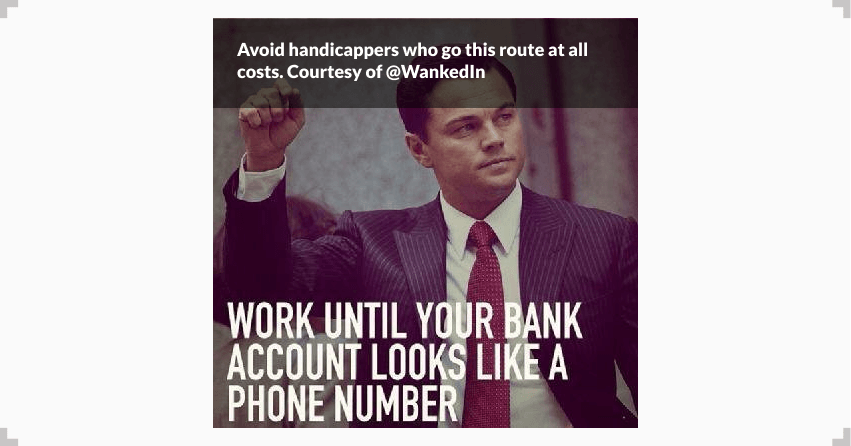 Meme of Leonardo DiCaprio with the caption 'work until your bank account looks like a phone number'